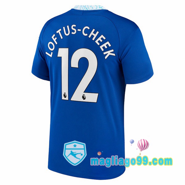 Magliago - Passione Maglie Thai Affidabili Basso Costo Online Shop | Maglia FC Chelsea (Loftus-Cheek 12) Prima Blu 2022/2023