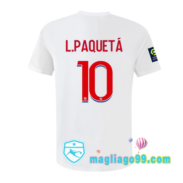 Magliago - Passione Maglie Thai Affidabili Basso Costo Online Shop | Maglia Calcio Lyon OL (L.PAQUETÁ 10) Prima Bianco 2022/2023